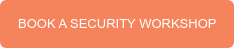 BOOK A SECURITY WORKSHOP